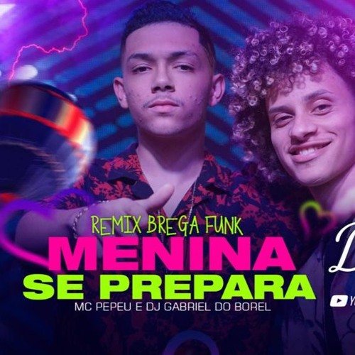 Menina Se Prepara (Brega Funk)