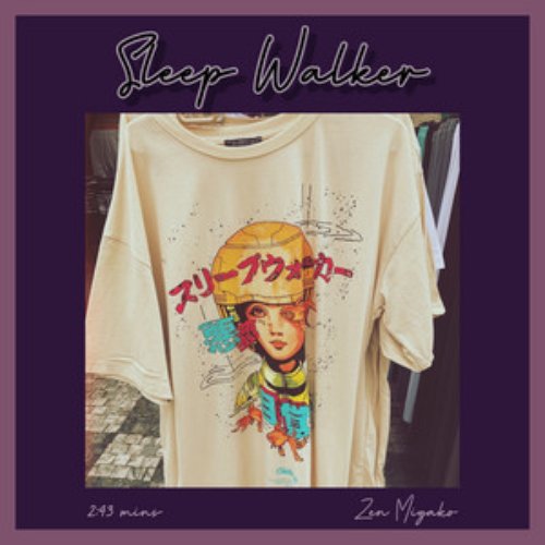 Sleep Walker