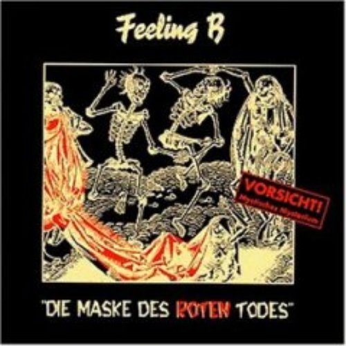 Die Maske Des Roten Todes — Feeling B | Last.fm