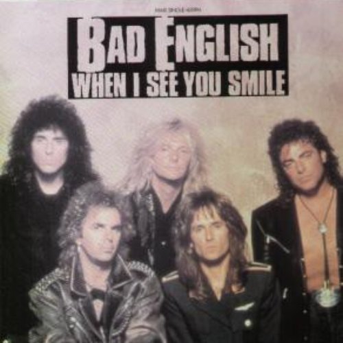When I See You Smile — Bad English | Last.fm