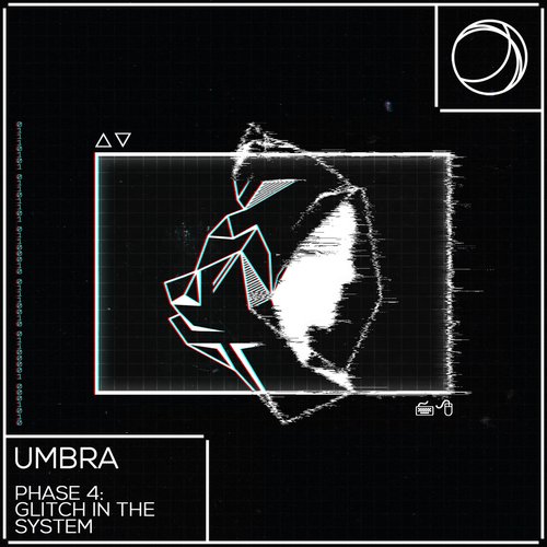 Umbra Collective: Phase Four (Glitch In The System)