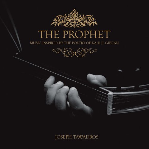 The Prophet (Music Inspired By the Poetry of Kahlil Gibran)