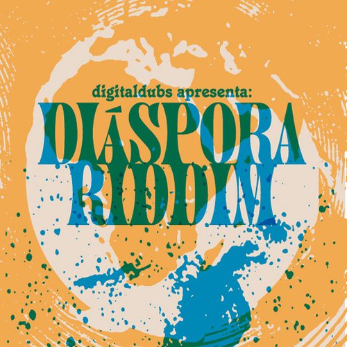 Digitadubs Apresenta: Diáspora Riddim