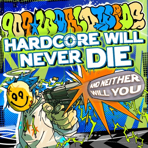 Hardcore Will Never Die, and Neither Will You