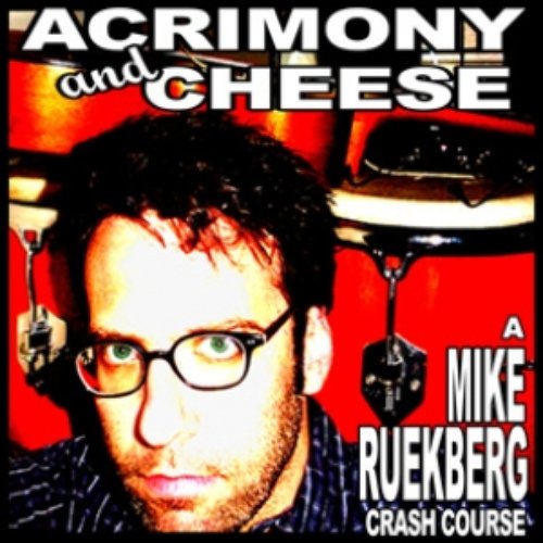 Acrimony and Cheese