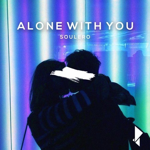 Alone With You