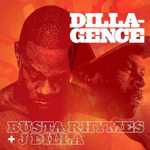 Dillagence: Busta Rhymes + J Dilla