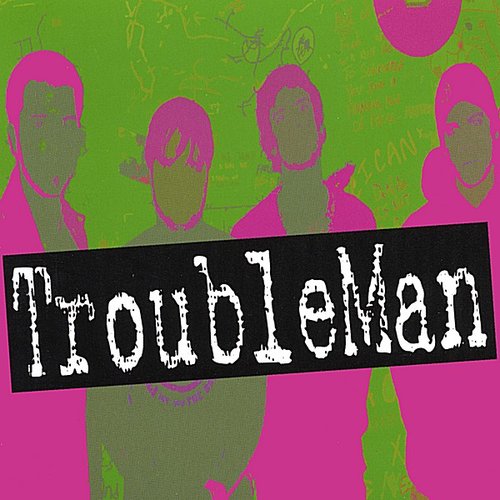 TroubleMan