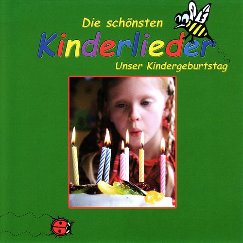 Die schönsten Kinderlieder (Unser Kindergeburtstag)