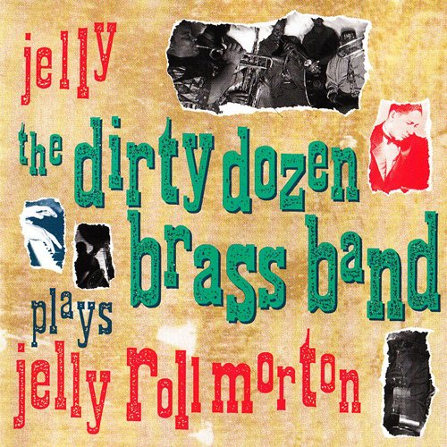 Jelly (The Dirty Dozen Brass Band Plays Jelly Roll Morton)