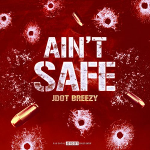 Ain't Safe - Single