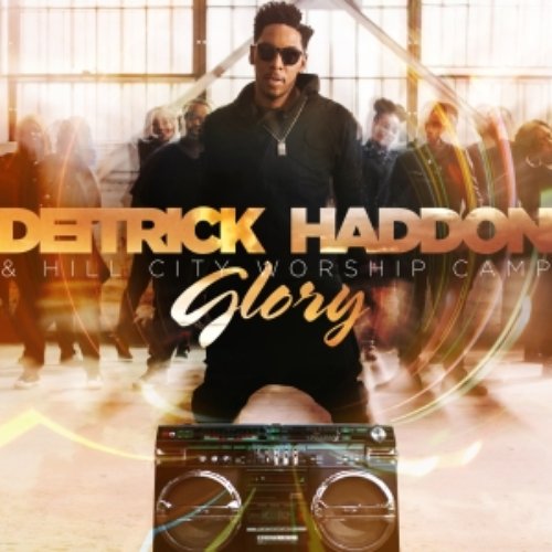 Deitrick Haddon & Hill City Worship Camp