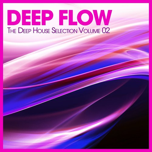 Deep Flow - The Deep House Selection, Vol. 2
