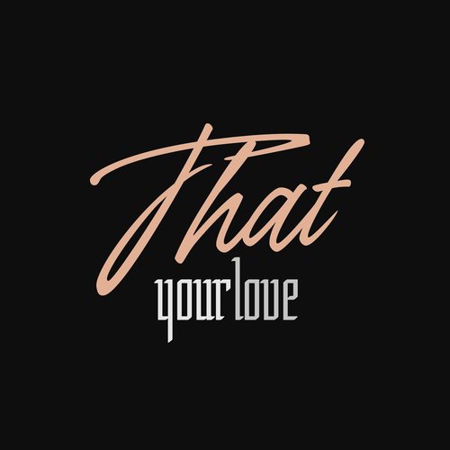 That Your Love - Single