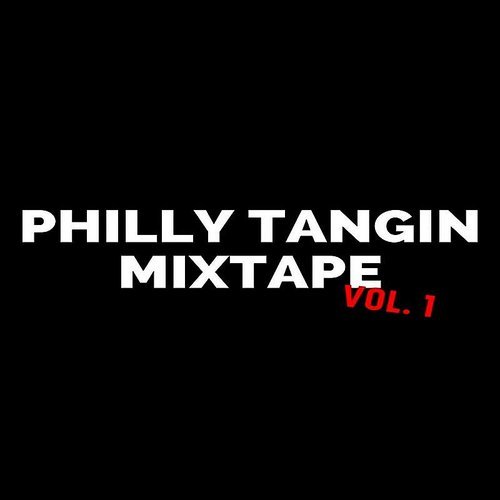 Dollarboyz Philly Tangin Mixtape, Vol. 1