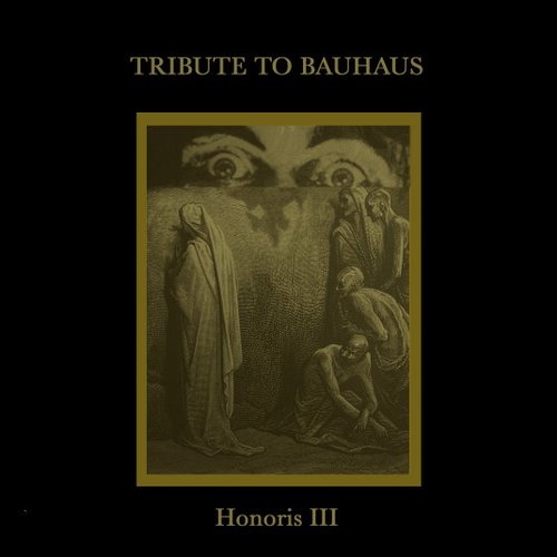 HONORIS III (Tribute To Bauhaus)