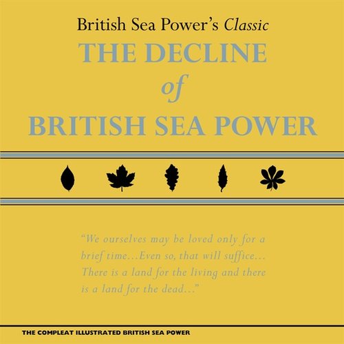 The Compleat Illustrated British Sea Power (Vol 1)