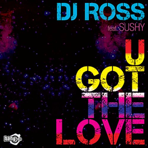 U Got The Love feat. Sushy