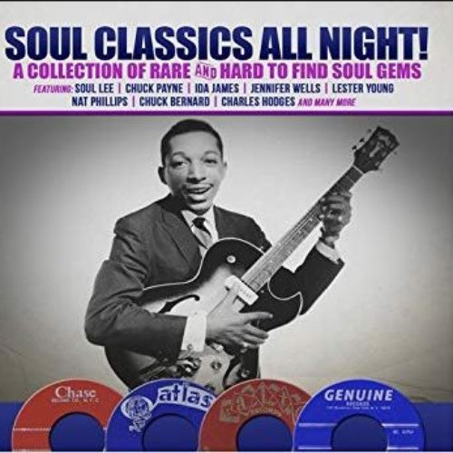 Soul Classics All Night! A Collection of Rare and Hard to Find Soul Gems