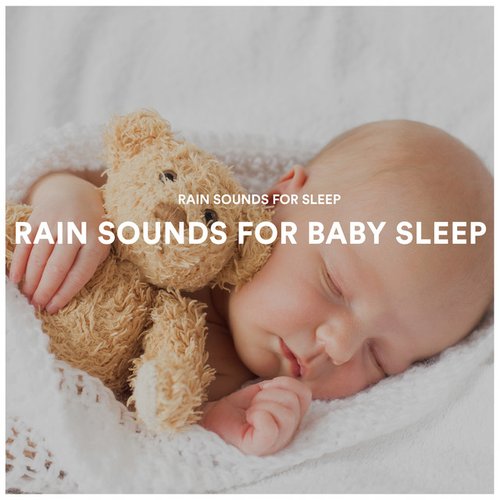 Rain Sounds For Baby Sleep