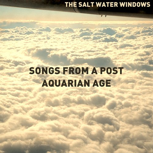 Songs from a Post-Aquarian Age