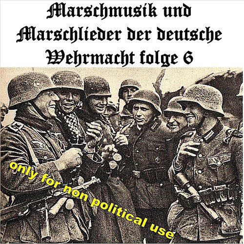 Marschmusik Und Marschlieder Der Deutsche Wehrmacht Folge 6