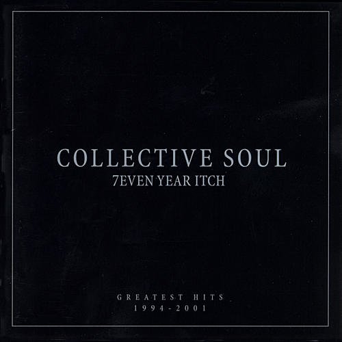 7even Year Itch: Collective Soul Greatest Hits 1994-2001