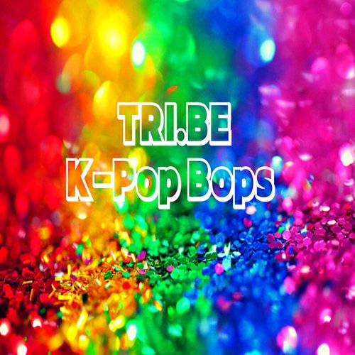 TRI.BE K-Pop Bops