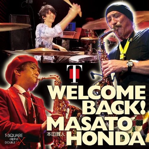 WELCOME BACK!本田雅人 (Live)
