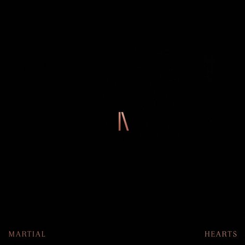 MARTIAL HEARTS