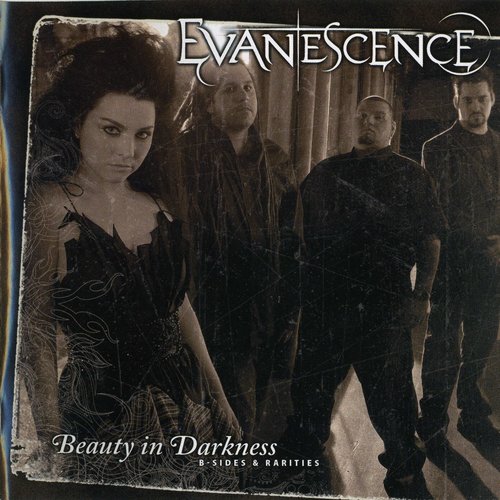 Beauty In Darkness: B-Sides & Rarities (CD1) — Evanescence | Last.fm