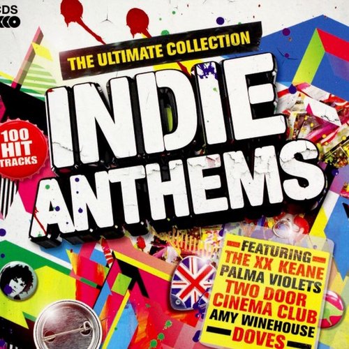Indie Anthems: The Ultimate Collection