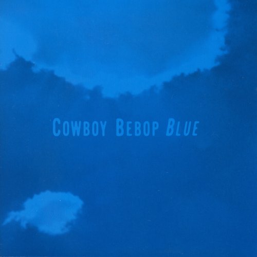COWBOY BEBOP O.S.T.3 BLUE
