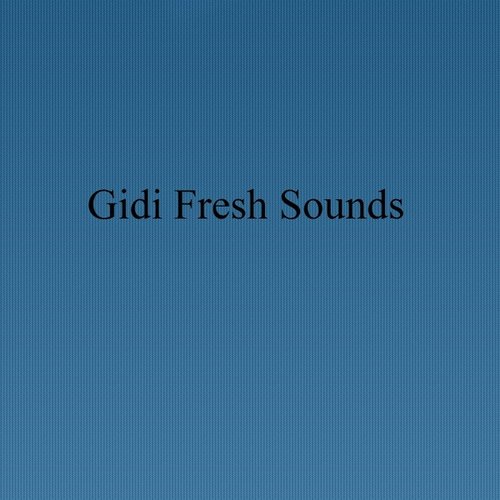 Gidi Fresh Sounds