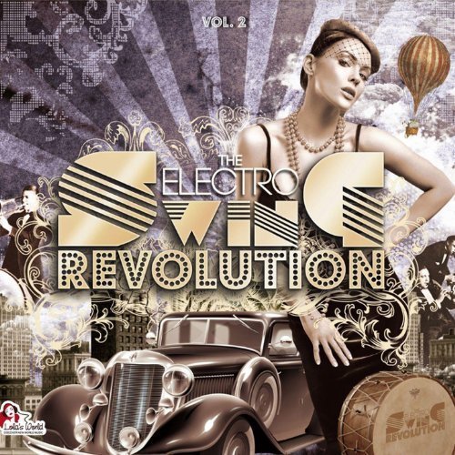 The Electro Swing Revolution Vol. 2