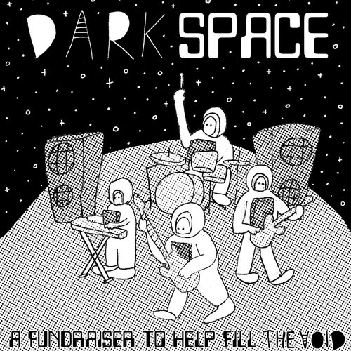Darkspace: A Fundraiser To Help Fill The Void