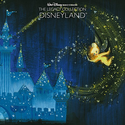 Walt Disney Records the Legacy Collection: Disneyland