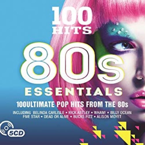 100 Essential Hits - 80s Pop