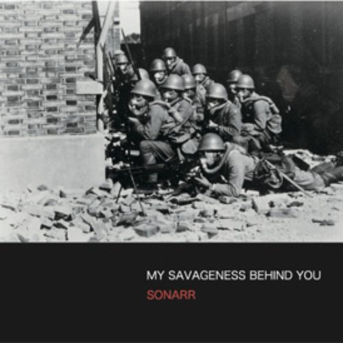MY SAVAGENESS BEHIND YOU