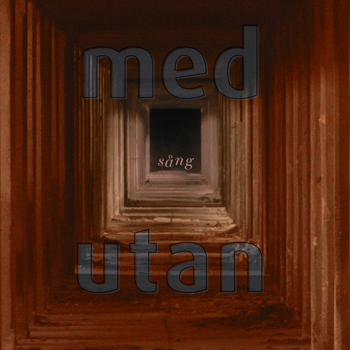 Med sång / Utan sång