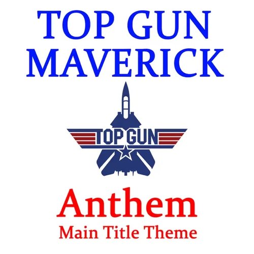 Top Gun Anthem (From the 'Top Gun: Maverick' Trailer)