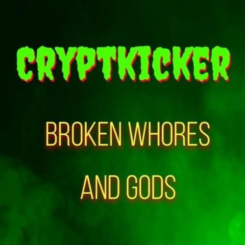 Broken Whores and Gods