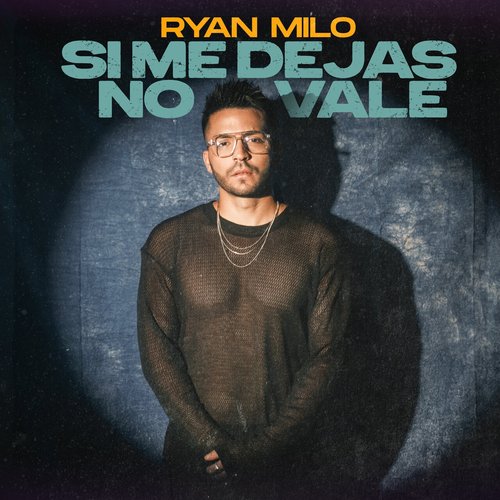 Si Me Dejas No Vale - Single
