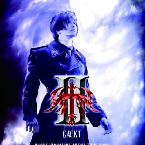 GACKT VISUALIVE ARENA TOUR 2009 Requiem et Reminiscence II