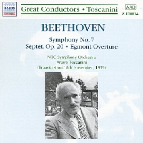 BEETHOVEN : Symphony No. 7 / Egmont Overture (Toscanini)