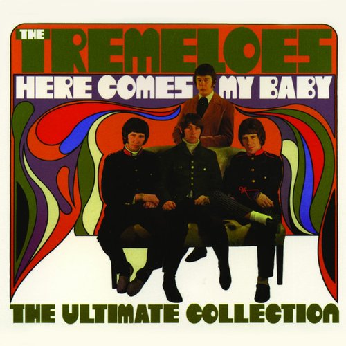 Here Comes My Baby - The Ultimate Collection