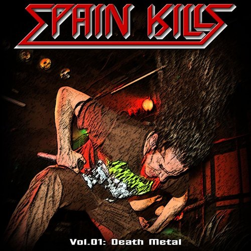 Spain Kills: Vol. 01, Part 2: Death Metal