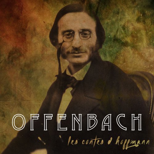 Offenbach - les Contes d'Hoffmann
