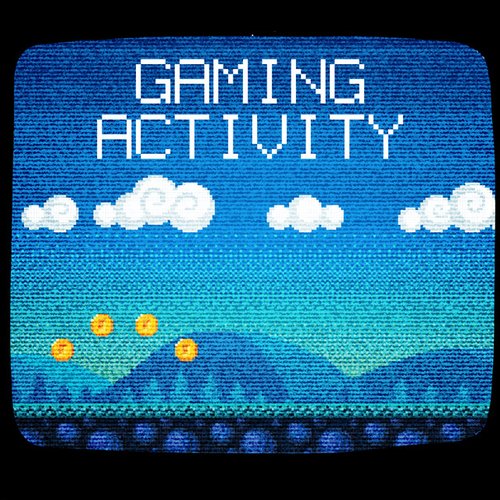 Gaming Activity