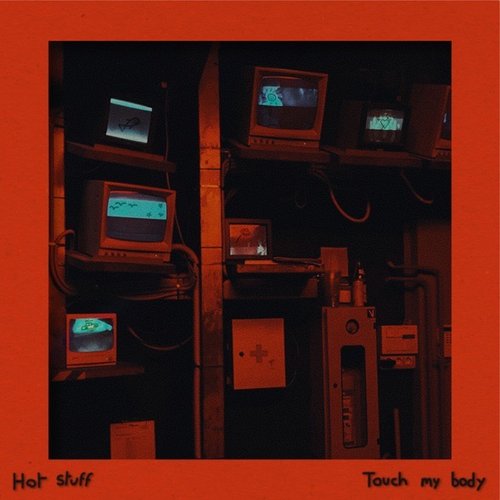 Hot Stuff / Touch My Body EP